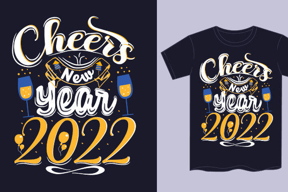 Cheers New Year 2022 T Shirt Graphics for Print