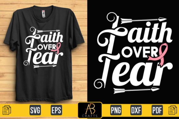 Faith over Fear Brest Cancer T Shirt Graphics & Print Templates