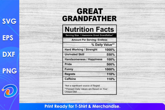 Great Grandfather Nutrition Facts: Graphics & T-Shirt Designs