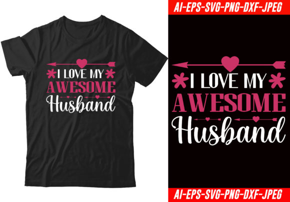 I Love My Awesome Husband T-shirt Design