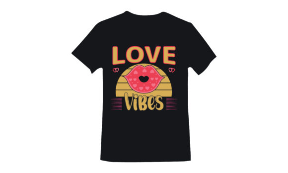 Love Vibes Valentine T-Shirt Design & Graphics Review