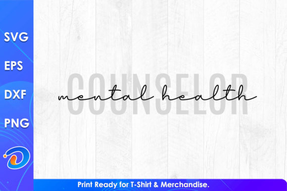 Mental Health Counselor SVG: Graphics & T-Shirt Designs