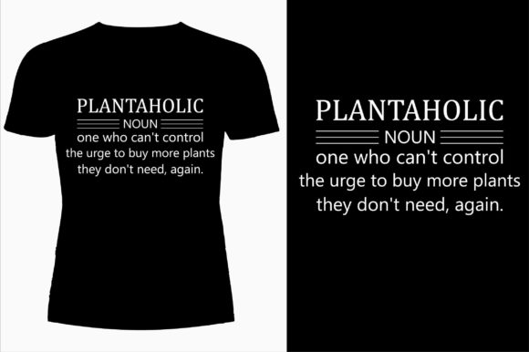 Plantaholic Noun One Who T-Shirt Design Graphics Review