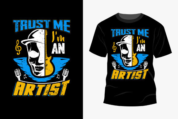Trust Me I Am an Artist in Graphics & Print Templates