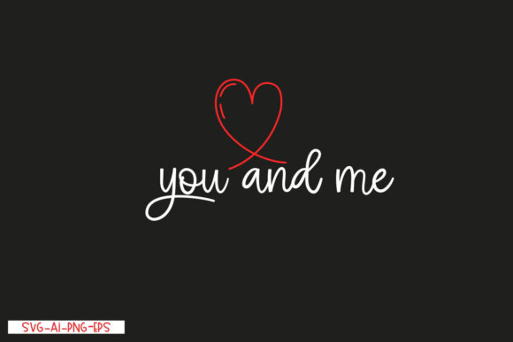 You and Me Graphics for T-Shirt Designs